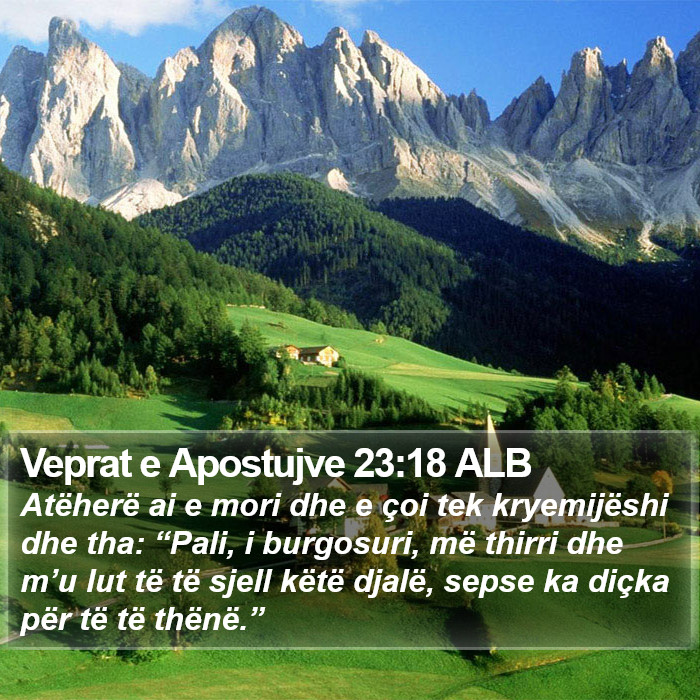 Veprat e Apostujve 23:18 ALB Bible Study