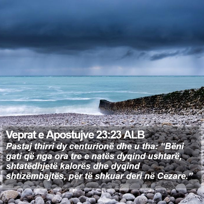 Veprat e Apostujve 23:23 ALB Bible Study