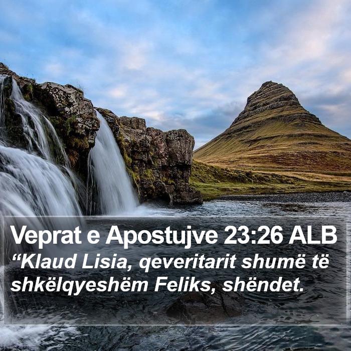 Veprat e Apostujve 23:26 ALB Bible Study