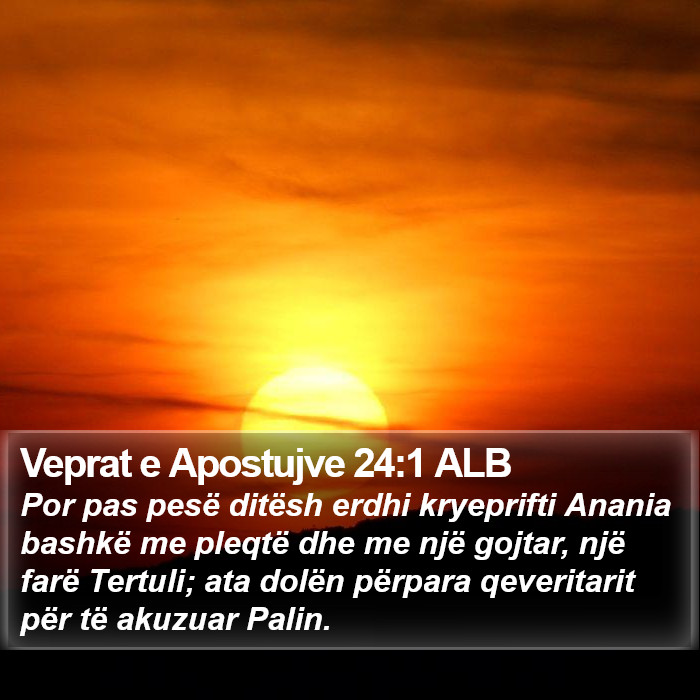 Veprat e Apostujve 24:1 ALB Bible Study