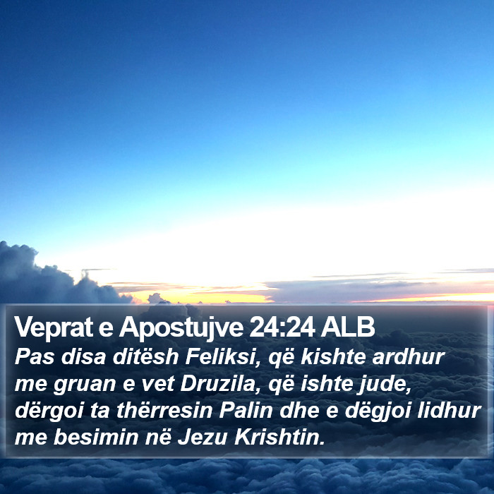 Veprat e Apostujve 24:24 ALB Bible Study