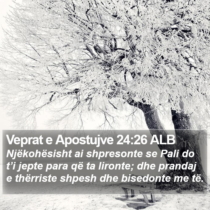 Veprat e Apostujve 24:26 ALB Bible Study