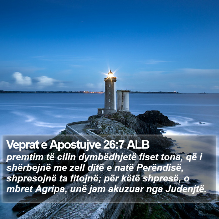 Veprat e Apostujve 26:7 ALB Bible Study