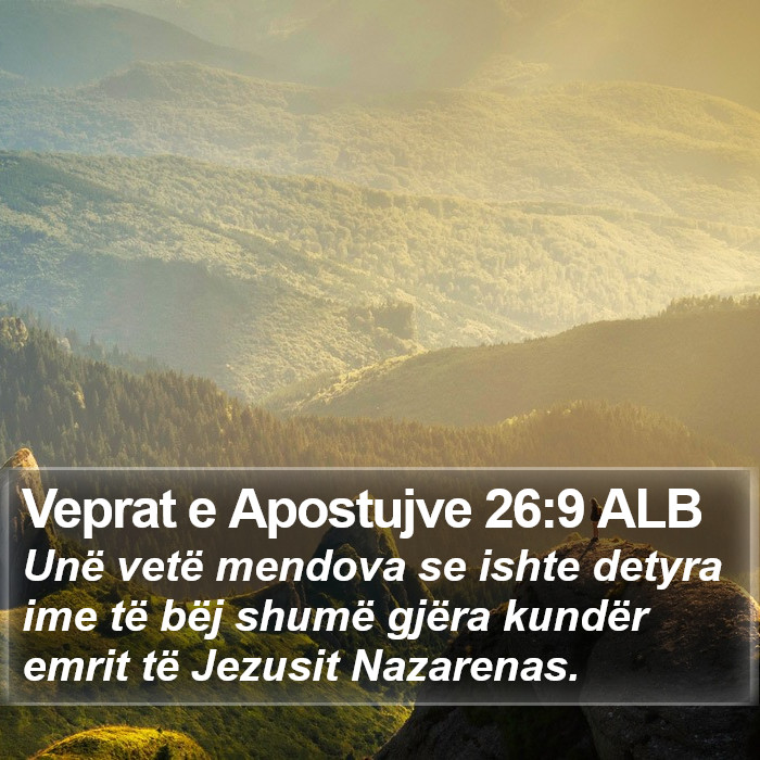 Veprat e Apostujve 26:9 ALB Bible Study