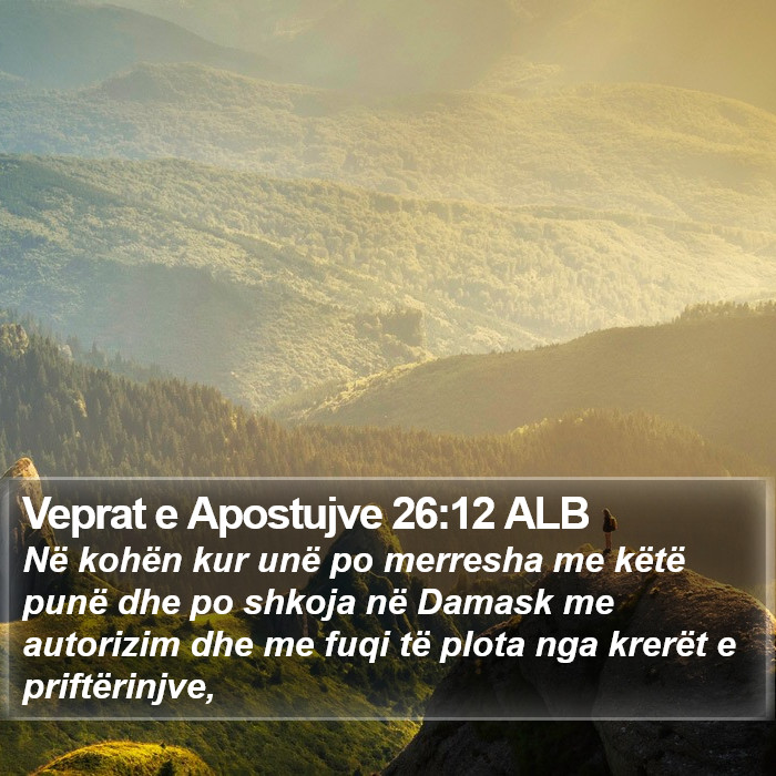 Veprat e Apostujve 26:12 ALB Bible Study