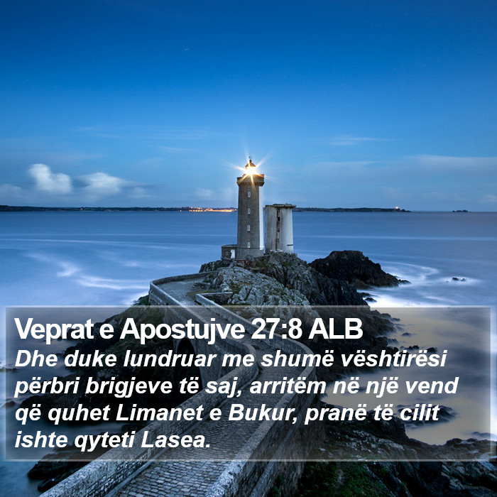 Veprat e Apostujve 27:8 ALB Bible Study