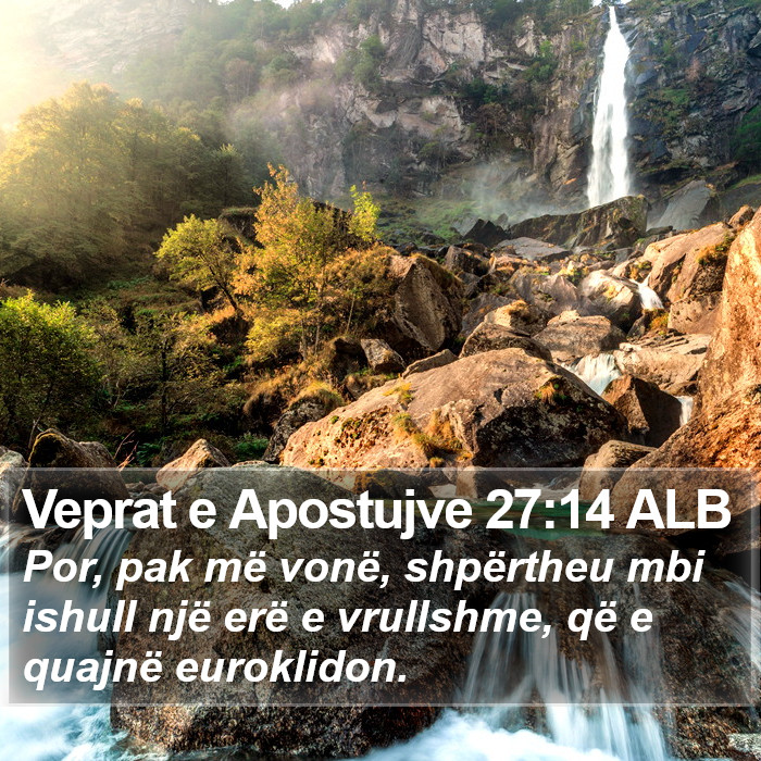 Veprat e Apostujve 27:14 ALB Bible Study