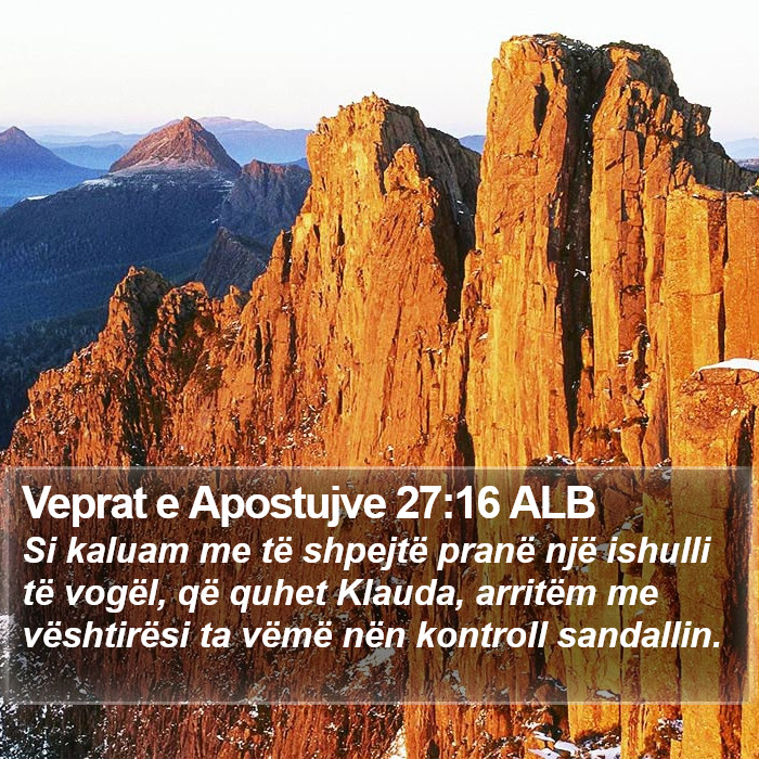 Veprat e Apostujve 27:16 ALB Bible Study