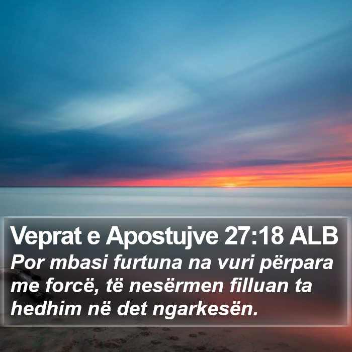 Veprat e Apostujve 27:18 ALB Bible Study