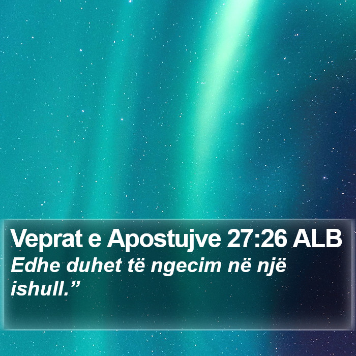 Veprat e Apostujve 27:26 ALB Bible Study