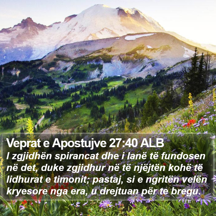 Veprat e Apostujve 27:40 ALB Bible Study