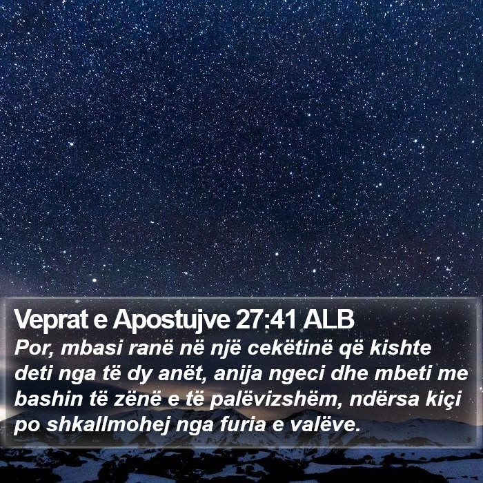 Veprat e Apostujve 27:41 ALB Bible Study