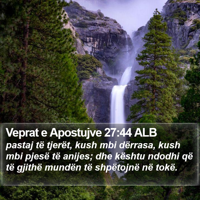 Veprat e Apostujve 27:44 ALB Bible Study