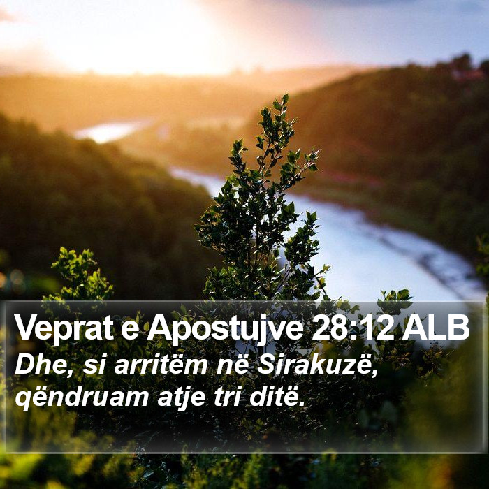 Veprat e Apostujve 28:12 ALB Bible Study