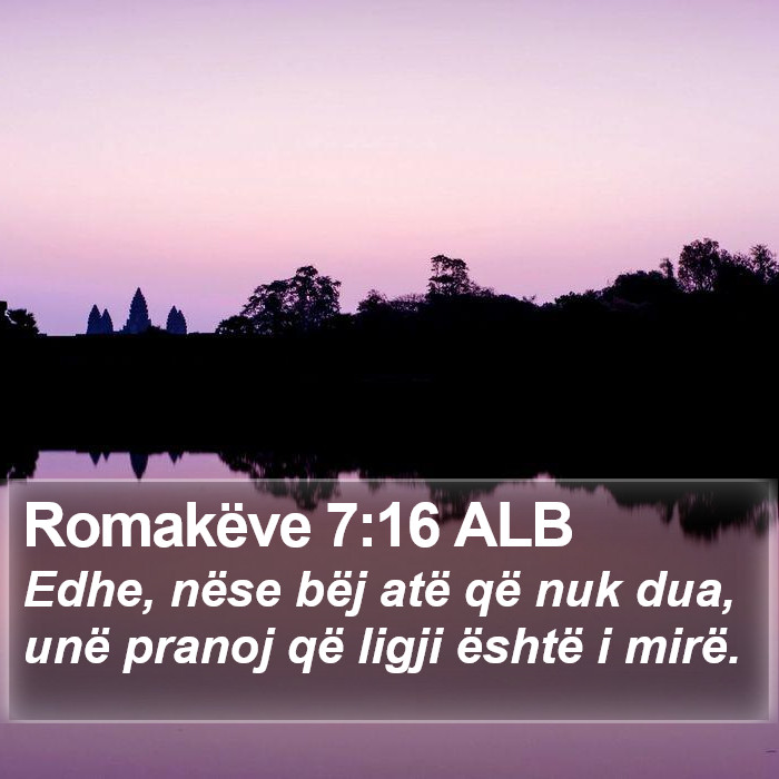 Romakëve 7:16 ALB Bible Study