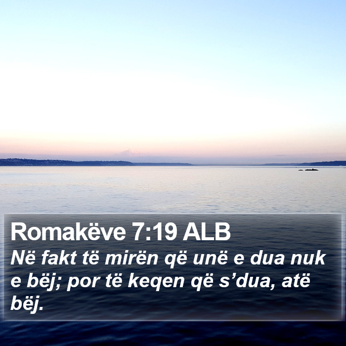 Romakëve 7:19 ALB Bible Study