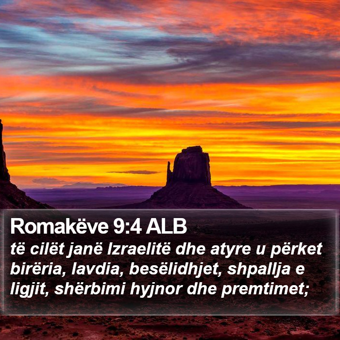 Romakëve 9:4 ALB Bible Study