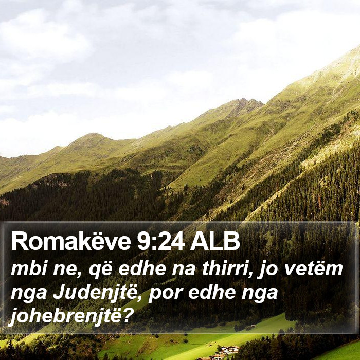 Romakëve 9:24 ALB Bible Study
