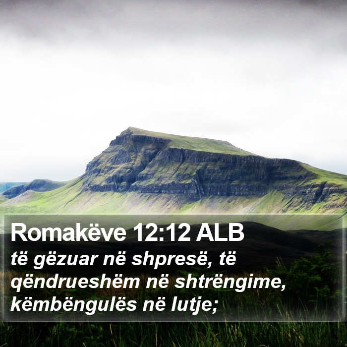 Romakëve 12:12 ALB Bible Study