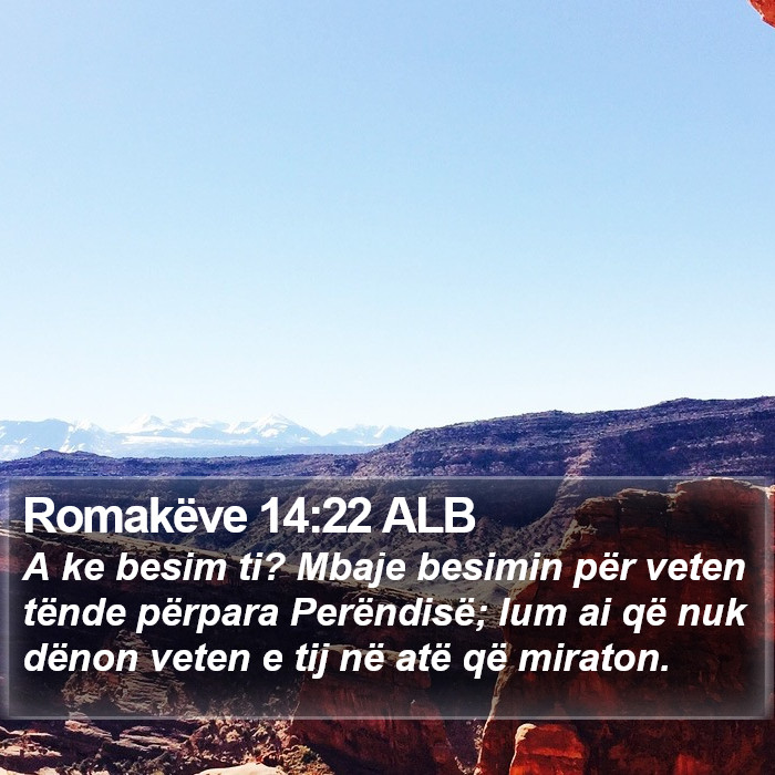 Romakëve 14:22 ALB Bible Study