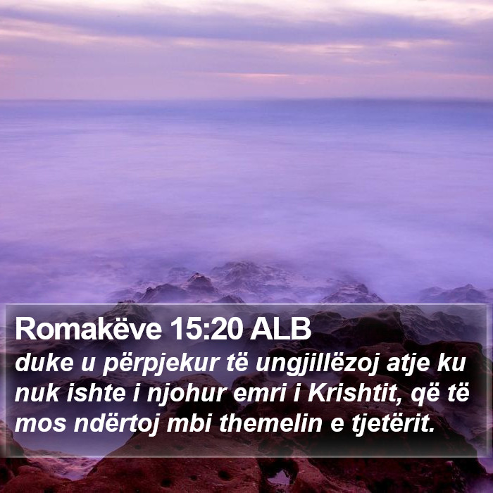 Romakëve 15:20 ALB Bible Study