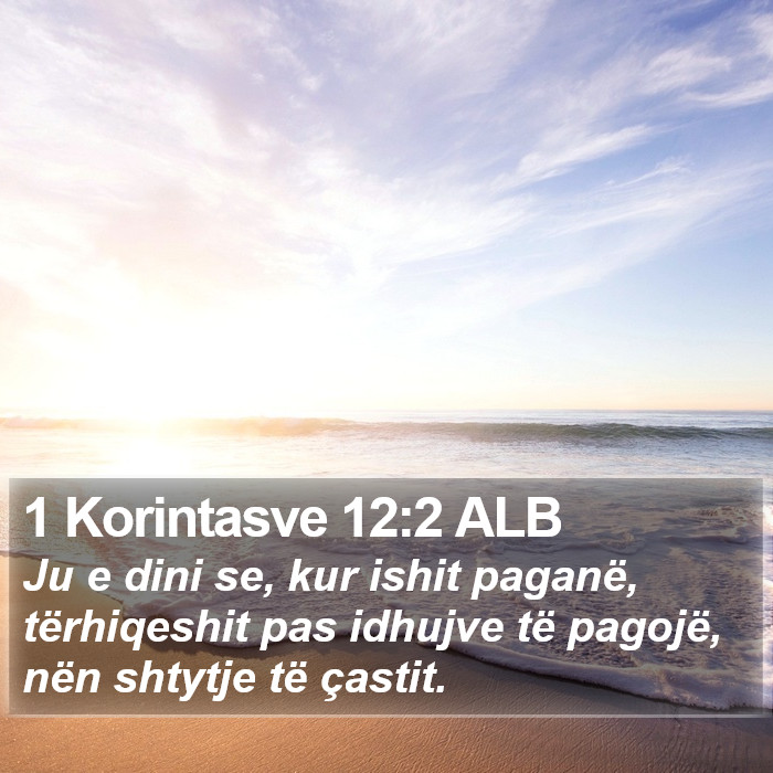 1 Korintasve 12:2 ALB Bible Study