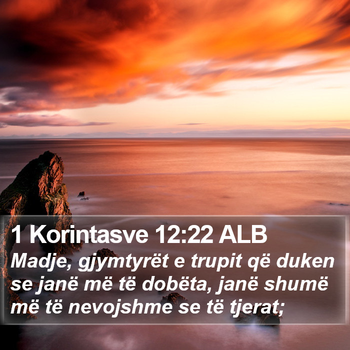 1 Korintasve 12:22 ALB Bible Study