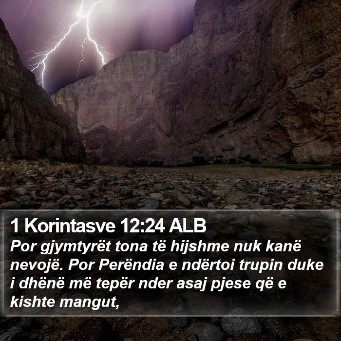 1 Korintasve 12:24 ALB Bible Study