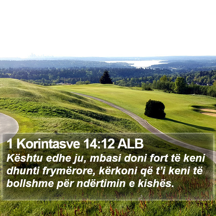 1 Korintasve 14:12 ALB Bible Study