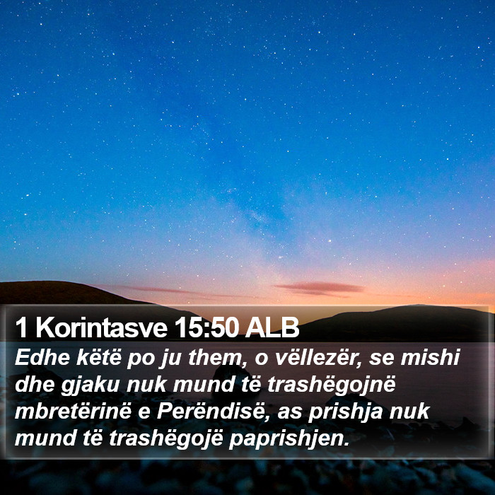 1 Korintasve 15:50 ALB Bible Study