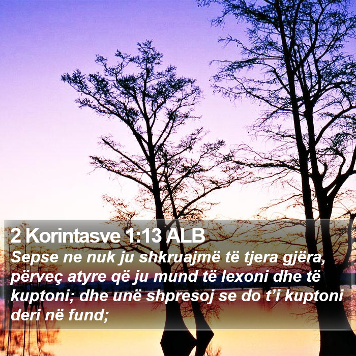 2 Korintasve 1:13 ALB Bible Study