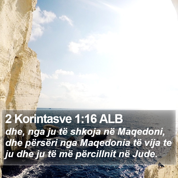 2 Korintasve 1:16 ALB Bible Study