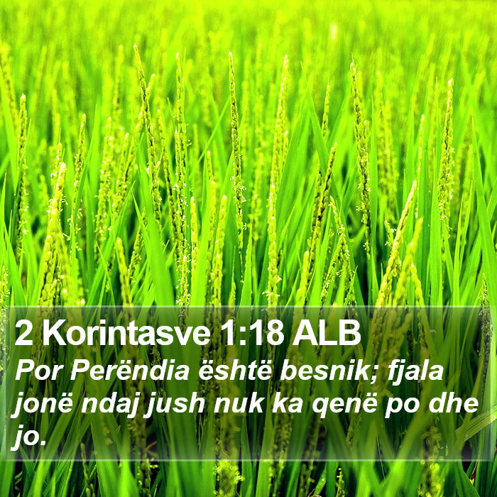 2 Korintasve 1:18 ALB Bible Study