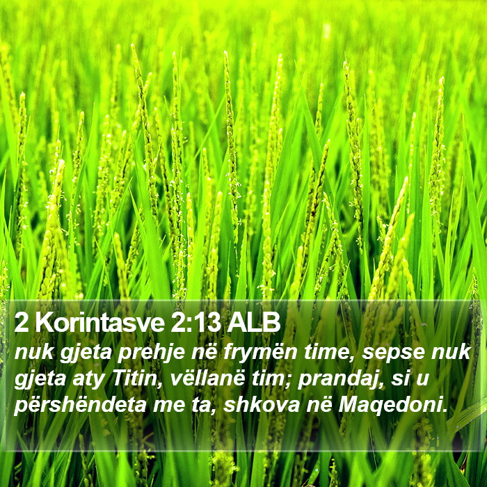 2 Korintasve 2:13 ALB Bible Study