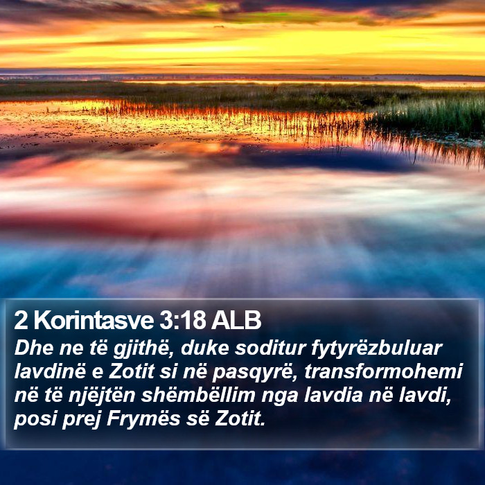 2 Korintasve 3:18 ALB Bible Study