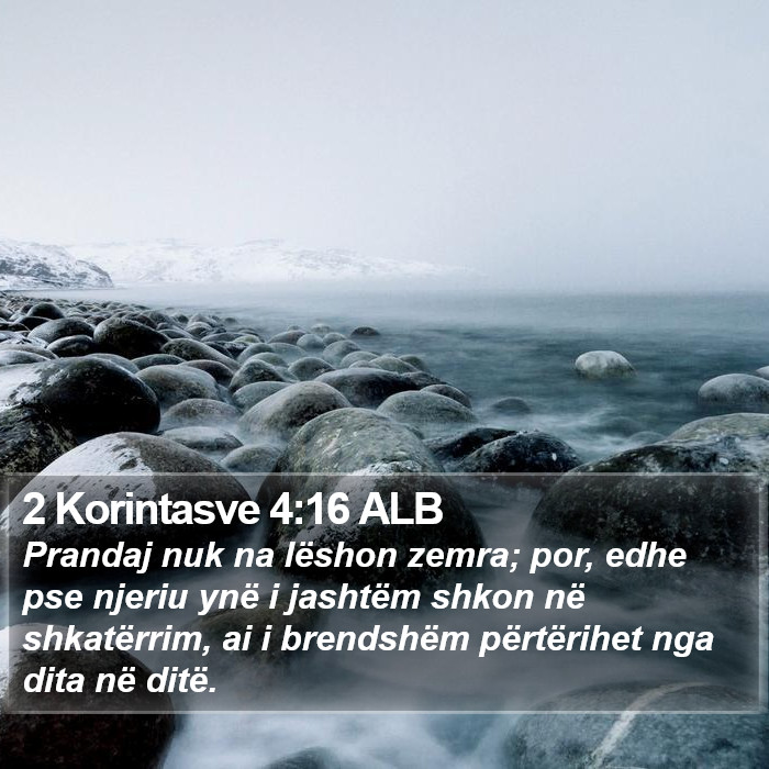 2 Korintasve 4:16 ALB Bible Study