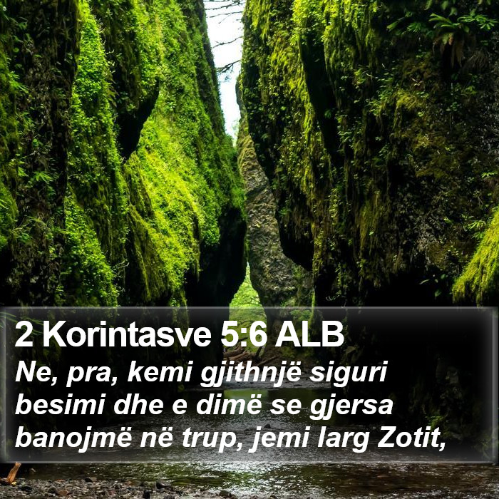 2 Korintasve 5:6 ALB Bible Study