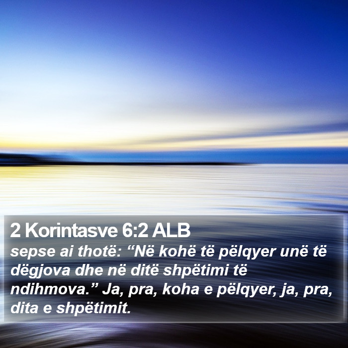 2 Korintasve 6:2 ALB Bible Study