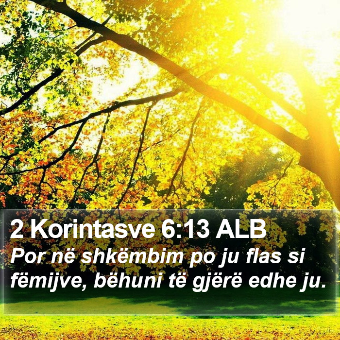 2 Korintasve 6:13 ALB Bible Study