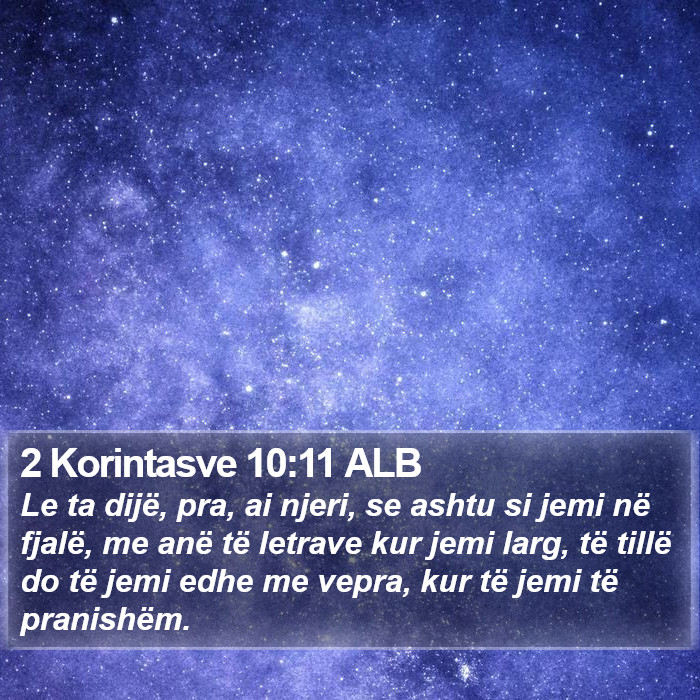 2 Korintasve 10:11 ALB Bible Study