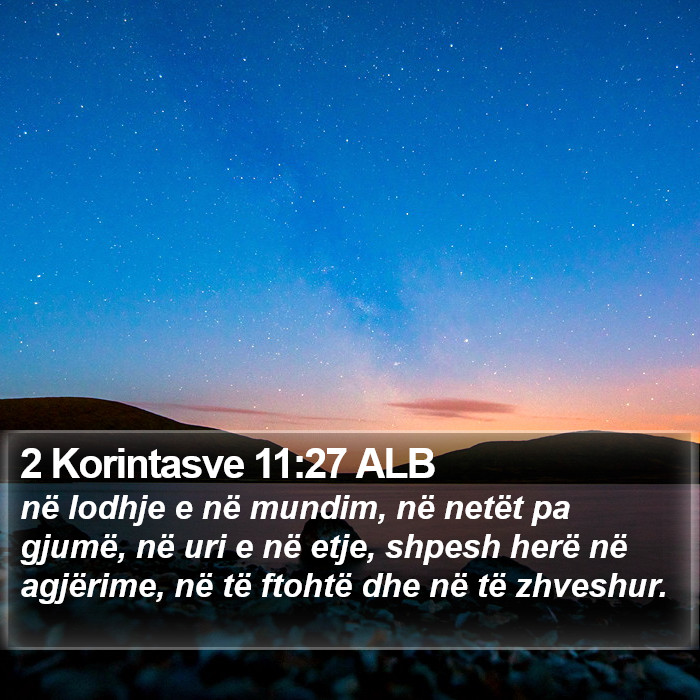 2 Korintasve 11:27 ALB Bible Study