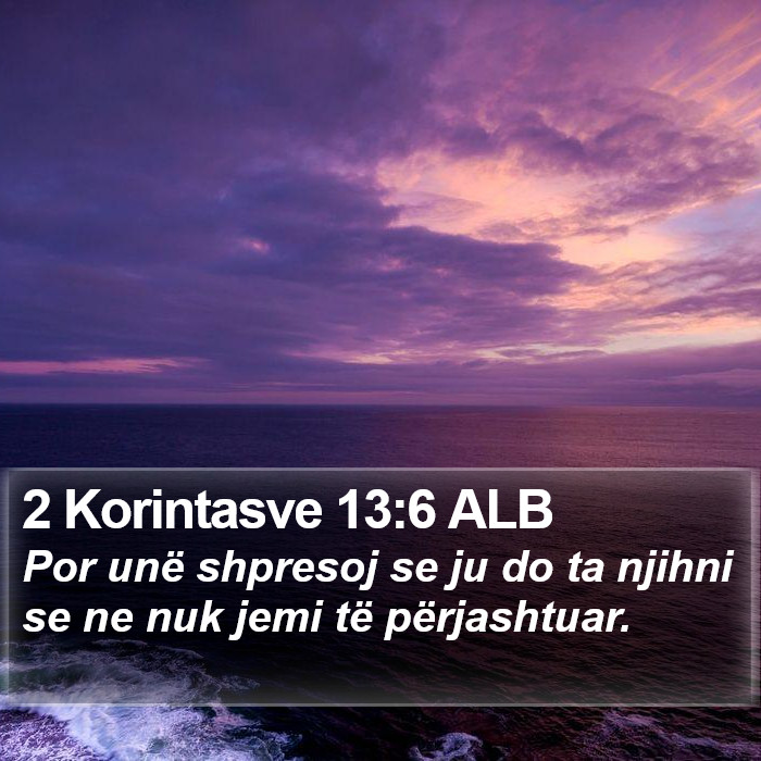 2 Korintasve 13:6 ALB Bible Study