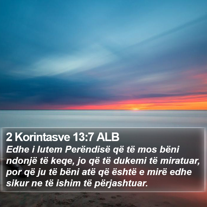 2 Korintasve 13:7 ALB Bible Study