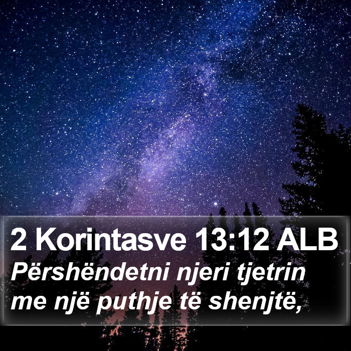 2 Korintasve 13:12 ALB Bible Study