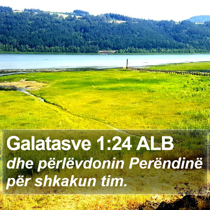 Galatasve 1:24 ALB Bible Study