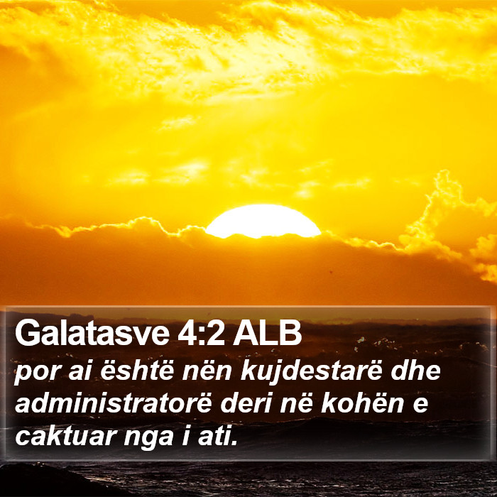 Galatasve 4:2 ALB Bible Study