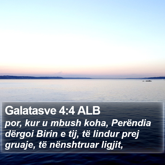 Galatasve 4:4 ALB Bible Study