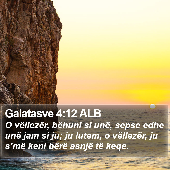 Galatasve 4:12 ALB Bible Study