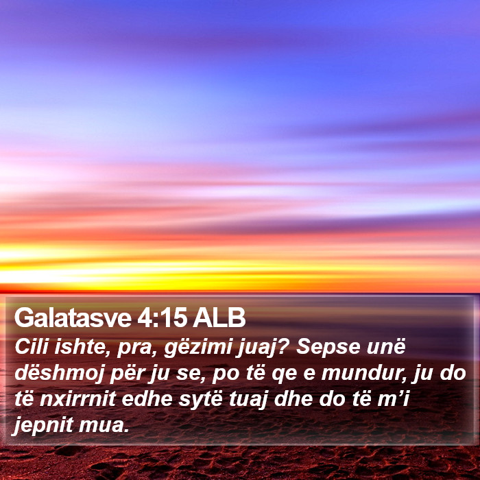 Galatasve 4:15 ALB Bible Study