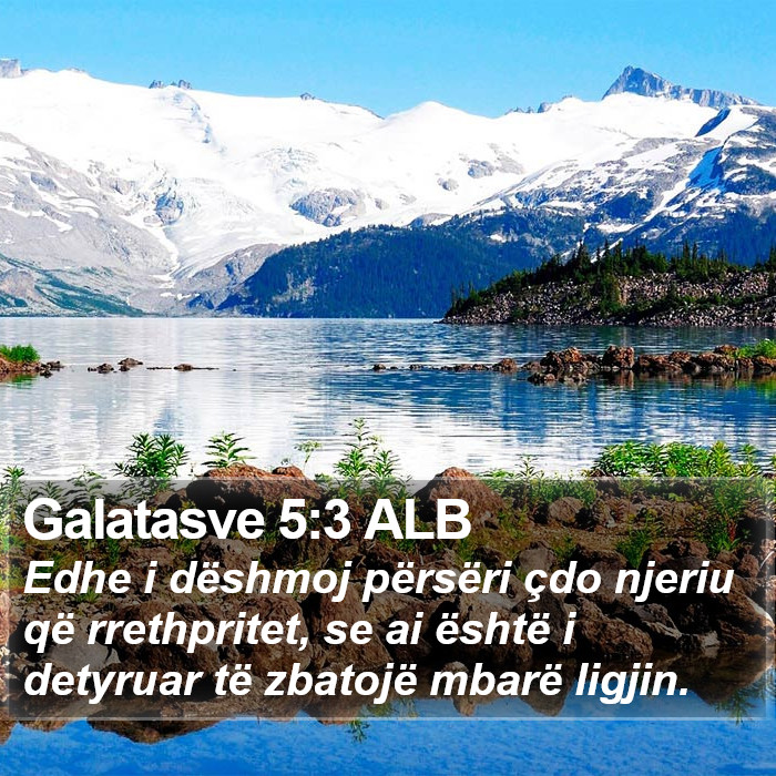 Galatasve 5:3 ALB Bible Study